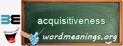 WordMeaning blackboard for acquisitiveness